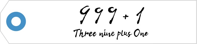 999+1 Three nine plus One